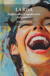 La risa: ensayo sobre la significación de lo cómico