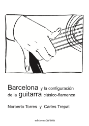 Barcelona y la configuración de la guitarra clásico-flamenca